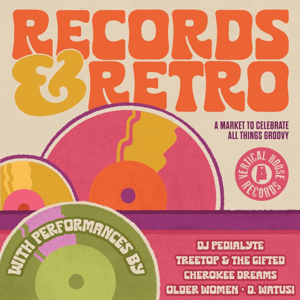 Records & Retro: A Market to Celebrate All Things Groovy Presented by Vertical House Records